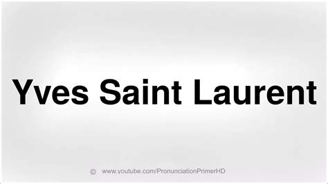 how to pronounce yves saint laurent